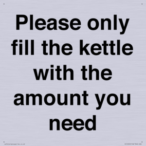 Please only fill the kettle with the amount you need